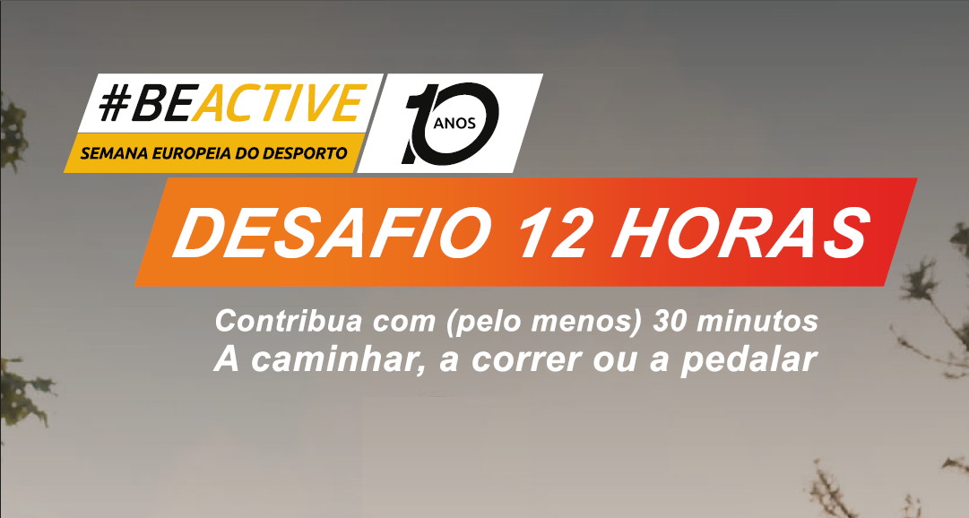 Desafio 12 horas #BEACTIVE 2026 – A caminhar, a correr ou a pedalar